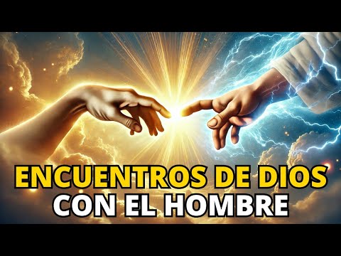 Una 1 Hora De Enseñanzas De La Biblia Sobre Los Encuentros De Dios Con El Hombre