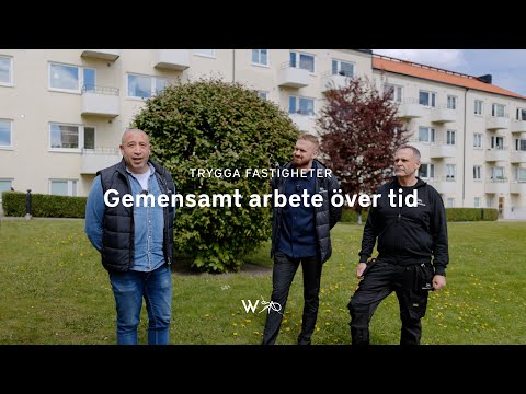 Trygga fastigheter - Ett gemensamt arbete över tid