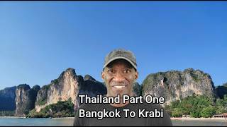 Thailand Part One Bangkok To Krabi