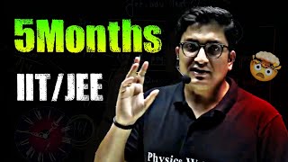 05 Months IIT JEE | My IIT Preparation 🤯 || IIT JEE NEET | Sachin Sir Motivation | Physicswallah