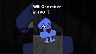 Will One return in TPOT?