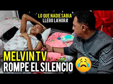 LLEGO LA HORA MELVIN TV ROMPE EL SILENCIO