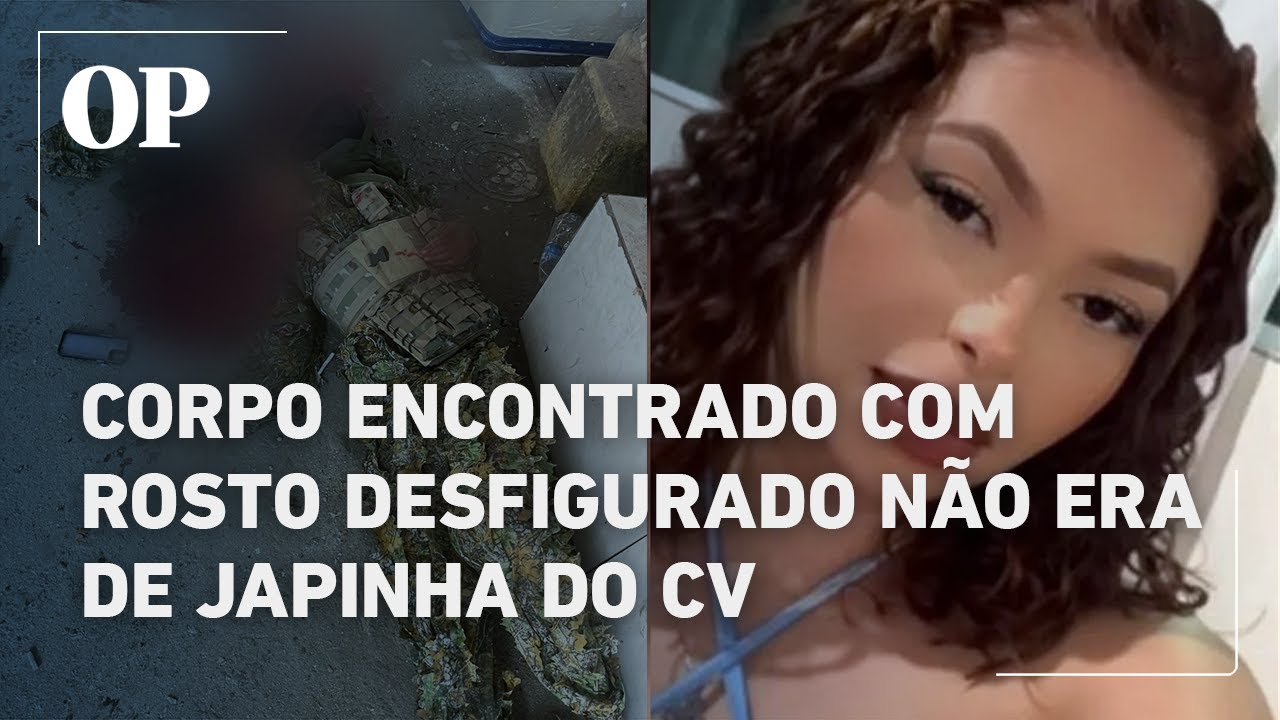 Corpo com rosto desfigurado não era de Japinha do CV e paradeiro da suspeita segue em mistério