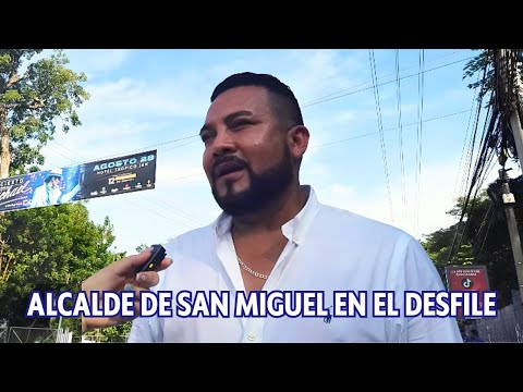 ENTREVISTA  ALCALDE DE SAN MIGUEL EN DESFILE DE INDEPENDENCIA  15 DE SEPTIEMBRE