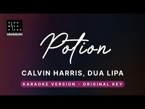 Potion – Calvin Harris, Dua Lipa, Young Thug (Original Key Karaoke) -Piano Instrumental Cover Lyrics