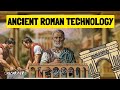 Roman Engineering and Medical Innovations