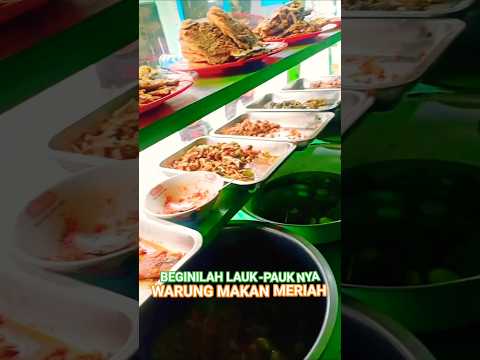 BEGINILAH LAUK-PAUKNYA WARUNG MAKAN/WARUNG NASI MURAH MERIAH UNTUK MASYARAKAT EKONOMI LEMAH