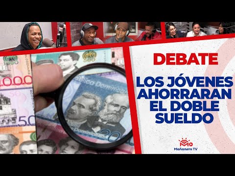 ¿LOS JÓVENES VAN A AHORRAR EL DOBLE SUELDO? - El Debate