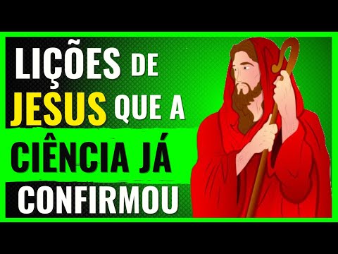 5 Lições de JESUS COMPROVADAS pela CIÊNCIA