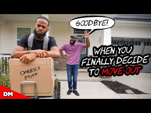 WHEN YOU FINALLY DECIDE TO MOVE OUT | THE MOVIE w/ @TheeBlackBadger @KyleExum & @twosockz_