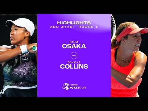 Naomi Osaka vs. Danielle Collins | 2024 Abu Dhabi Round 1 | WTA Match Highlights