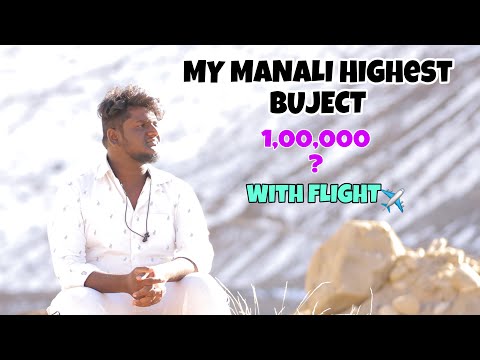 My Manali Buject 2023 Currently || Up And Down With Flight || Manali Full Buject In Tamil