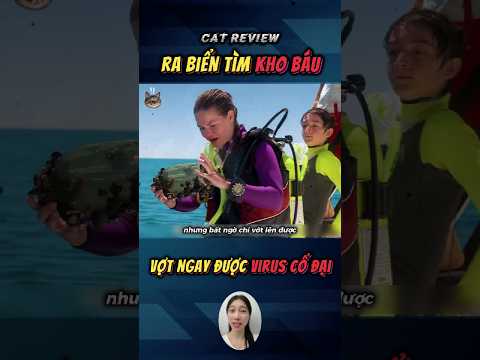 Ra biển tìm kho báu nhưng lại vớ ngay phải virus cổ #kythu #reviewphim #docla #giaitri #catreview