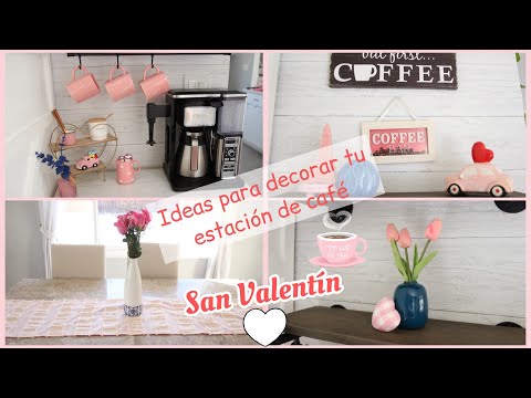 💖 Ideas para decorar la estación de cafe y comedor en esta temporada de San Valentin