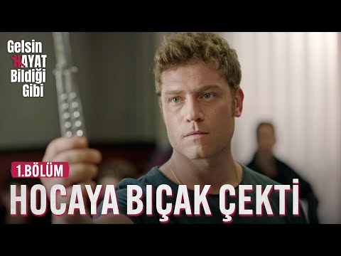 Bu Kelebeğin Yeri Okul Değil - Gelsin Hayat Bildiği Gibi (1.Bölüm)