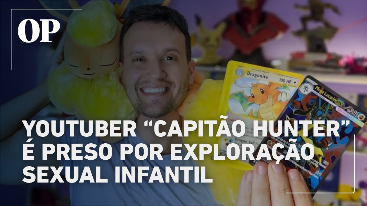 Youtuber Capitão Hunter é preso em SP por suspeita de exploração sexual infantil