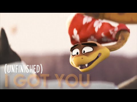 I Got You - Mr.Wolf x Mr. Snake (UNFINISHED)