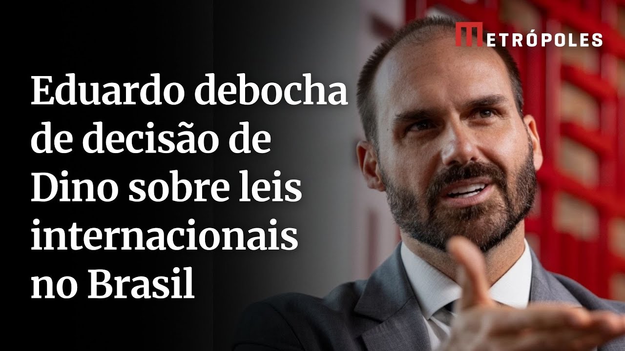 Eduardo debocha de decisão de Dino sobre leis internacionais no Brasil