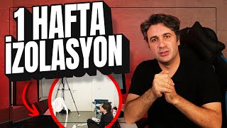 1 HAFTA, SADECE 4 DUVAR | TAM "İZOLASYON"A Geçmek!