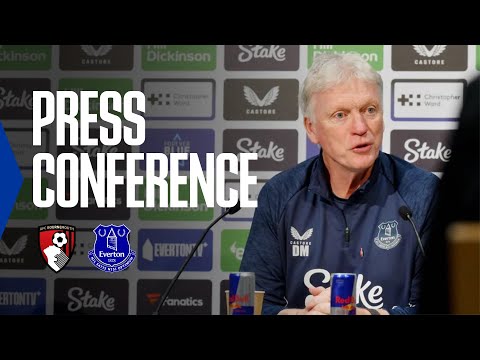 BOURNEMOUTH v EVERTON | David Moyes' Premier League press conference