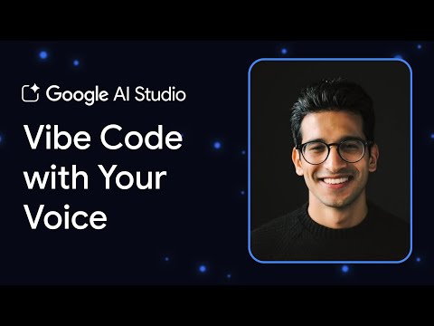 Vibe Code with Your Voice in Google AI Studio