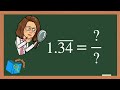 Understanding Repeating Decimals and Fractions