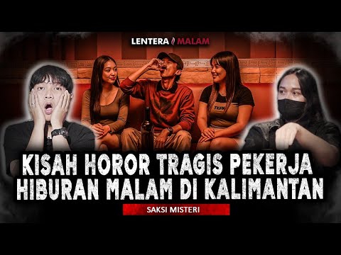 KESAKSIAN MANTAN PEKERJA DUNIA MALAM DI KALIMANTAN JADI TUMBAL PESUGIHAN..!!