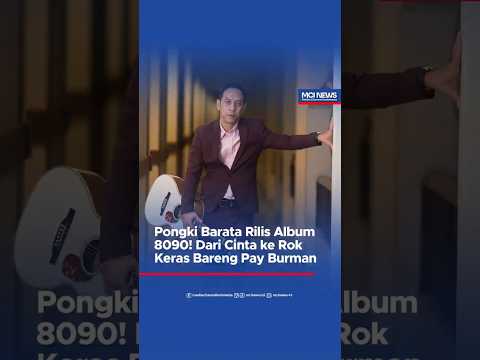 Video thumbnail Pongki Barata Rilis Album 8090 Dari Cinta ke Rok Keras Bareng Pay Burman