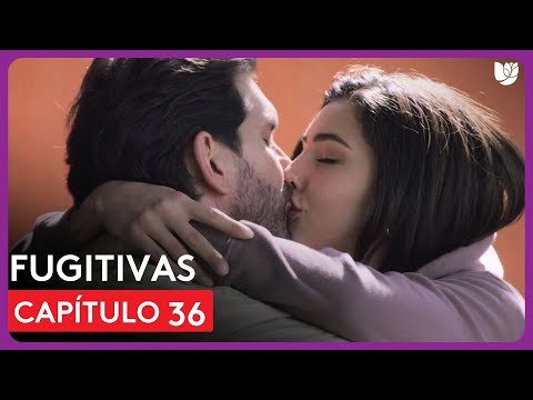 Fugitivas | Capítulo 36 - Resumen