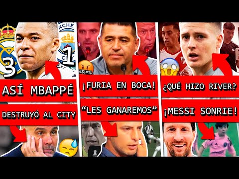 Así MBAPPÉ eliminó al CITY con REAL MADRID+ BOCA explotó vs GAGO ¿ROBO?+ BOMBA en RIVER+ MESSI viral