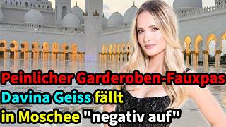 Davina Geiss fällt in Moschee "negativ auf"