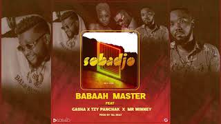 Babaah Master ( Featurist) - Sobadjo  feat Tzy Panchak x Gasha x Mr Winney (Audio)