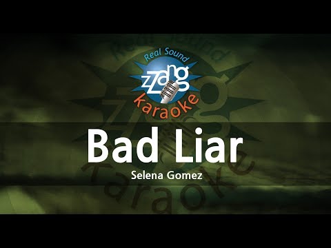 Selena Gomez-Bad Liar (Melody) (Karaoke Version) [ZZang KARAOKE]