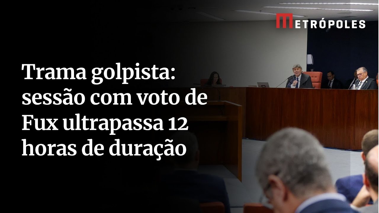 Trama golpista: sessão com voto de Fux ultrapassa 12 horas de duração