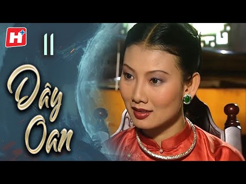 Dây Oan - Tập 11 | HTV Phim Tình Cảm Việt Nam