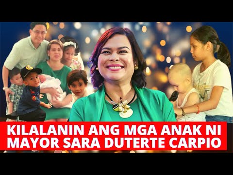 KILALANIN ANG MGA ANAK NI MAYOR SARA DUTERTE CARPIO