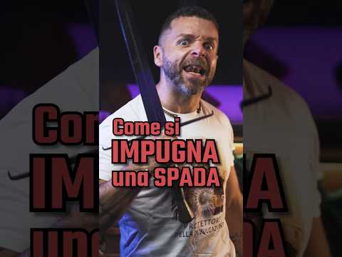 La SPADA: come si IMPUGNA? La presa all'italiana.