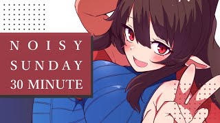 【定期配信最終回】NOISY SUNDAY 30MINUTE