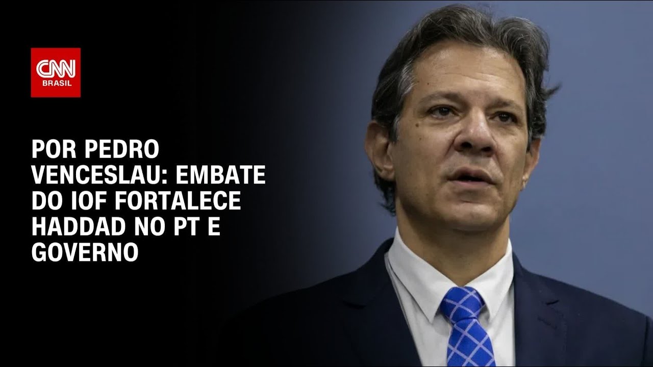 Análise: Haddad resiste à crise do IOF e ganha aliados | CNN ARENA