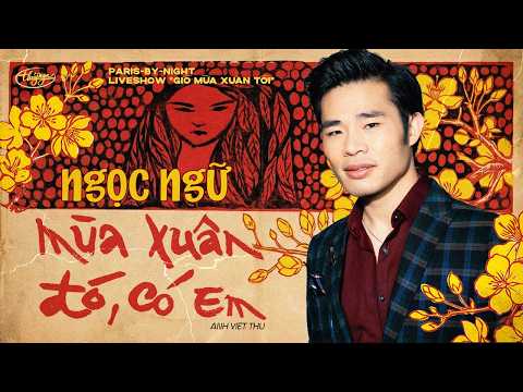 Ngọc Ngữ - Mùa Xuân Đó Có Em | LIVE | Nhạc Xuân Thúy Nga