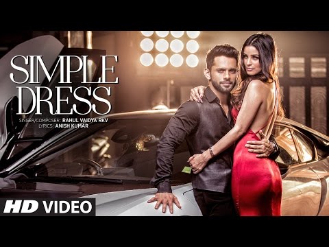 Simple Dress Lyrics - Rahul Vaidya RKV ft. Chetna Pande