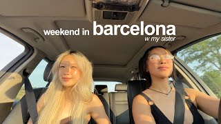 barcelona weekend getaway w my sister