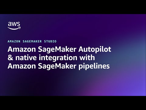 Automate your ML workflows with Amazon SageMaker Autopilot and Pipelines | Amazon Web Services