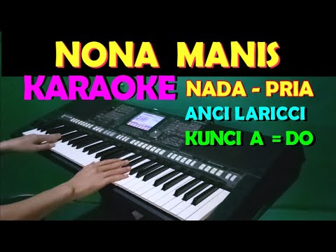 NONA MANIS – KARAOKE NADA COWOK/PRIA | LIRIK,HD