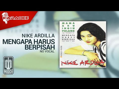 Nike Ardilla – Mengapa Harus Berpisah (Official Karaoke Video) | No Vocal