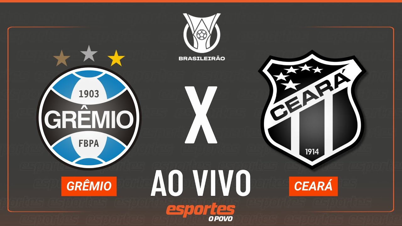 Grêmio x Ceará   AO VIVO | Brasileirão   21ª rodada