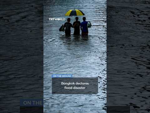 Bangkok declares all districts flood disaster zones