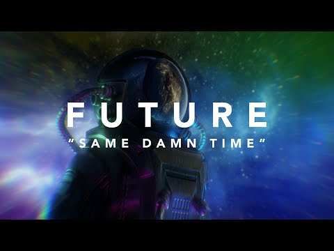 Future - Same Damn Time (Official Lyric Video)