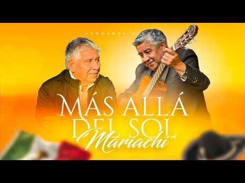 Más Allá del Sol Mariachi - Hermanos Vargas