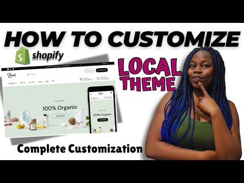 How To Customize Shopify Local Theme | Step By Step Tutorial